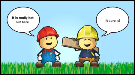 Person agreeing that the weather is hot